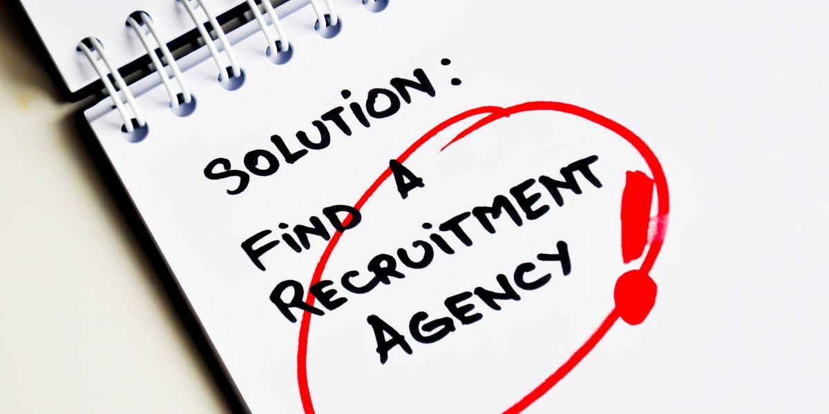 Solution: Find a recruitment agency